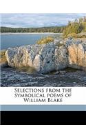 Selections from the Symbolical Poems of William Blake