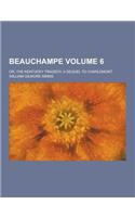Beauchampe; Or, the Kentucky Tragedy, a Sequel to Charlemont Volume 6: (English)