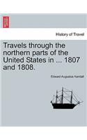 Travels Through the Northern Parts of the United States in ... 1807 and 1808.