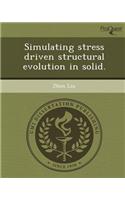 Simulating Stress Driven Structural Evolution in Solid: (English)