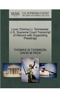 Love (Tommy) V. Tennessee. U.S. Supreme Court Transcript of Record with Supporting Pleadings