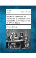 Position Generale Du Probleme D'Ensemble Des Rapports Internationaux de Droit Prive