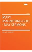 Mary Magnifying God: May Sermons