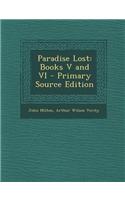 Paradise Lost: Books V and VI - Primary Source Edition: Books V and VI - Primary Source Edition