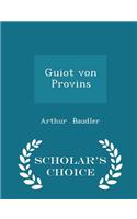 Guiot Von Provins - Scholar's Choice Edition