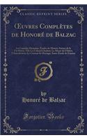 Oeuvres Complètes de Honoré de Balzac: La Comédie Humaine; Études de Moeurs: Scènes de la Vie Privée, VII; Le Colonel Chabert; La Messe de l'Athée; l'Interdiction; Le Contrat de Mariage; (French)