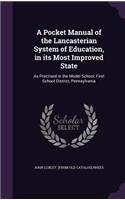 A Pocket Manual of the Lancasterian System of Education, in its Most Improved State