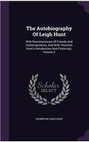The Autobiography Of Leigh Hunt: With Reminiscences Of Friends And Contemporaries, And With Thornton Hunt's Introduction And Postscript, Volume 2