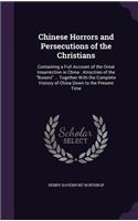 Chinese Horrors and Persecutions of the Christians