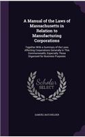 Manual of the Laws of Massachusetts in Relation to Manufacturing Corporations