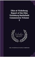 Ohio at Vicksburg; Report of the Ohio Vicksburg Battlefield Commission Volume 2
