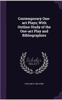 Contemporary One-act Plays; With Outline Study of the One-act Play and Bibliographies