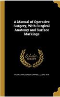 A MANUAL OF OPERATIVE SURGERY, WITH SURG
