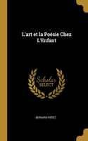 L'art et la Poésie Chez L'Enfant