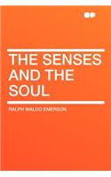 The Senses and the Soul