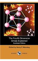 Fourth Dimension Simply Explained (Illustrated Edition) (Dodo Press)
