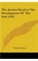 The Ancient Road or The Development Of The Soul 1918