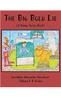 The Big Bold Lie