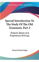 Special Introduction To The Study Of The Old Testament, Part 2