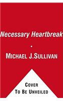 Necessary Heartbreak