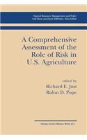 Comprehensive Assessment of the Role of Risk in U.S. Agriculture