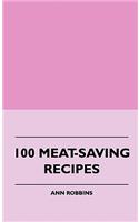 100 Meat-Saving Recipes