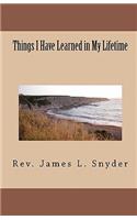 Things I Have Learned in My Lifetime