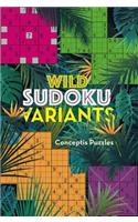 Wild Sudoku Variants
