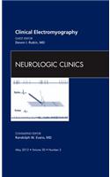 Clinical Electromyography, an Issue of Neurologic Clinics