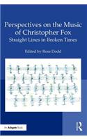 Perspectives on the Music of Christopher Fox