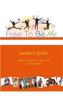 Free To Be Me Leader's Guide