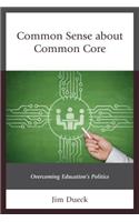 Common Sense about Common Core