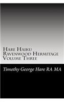 Hare Haiku Ravenwood Hermitage - Volume Three