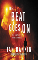 Beat Goes on Lib/E: The Complete Rebus Stories