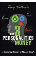3 Personalities of Money: A Breakthrough Discovery Inmind Over Money