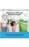 Mommy, Why do Birds Chirp?