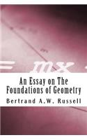 An Essay on The Foundations of Geometry