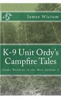 K-9 Unit Ordy's Campfire Tales