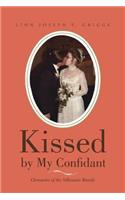 Kissed by My Confidant