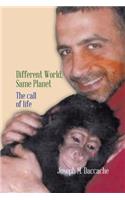 Different World, Same Planet: The Call of Life(English)