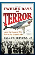 Twelve Days of Terror: Inside the Shocking 1916 New Jersey Shark Attacks