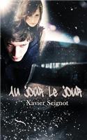 Au Jour Le Jour: Nouvelle Version
