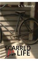 Scarred For Life