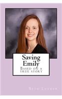 Saving Emily: Based on a true story