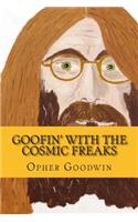 Goofin' with the Cosmic Freaks: (English)