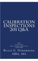 Calibration Inspections 201 Q&A