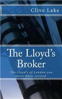 The Lloyd's Broker: The Lloyd's of London You Never Knew Existed.