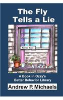 Fly Tells a Lie