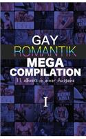 Gay Romantik MEGA Compilation I: 11 eBooks in einer Ausgabe