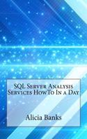 SQL Server Analysis Services Howto in a Day: (English)